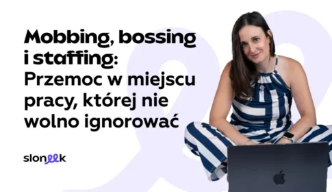 Mobbing, bossing i staffing: Przemoc w miejscu pracy, której absolutnie nie wolno ignorować